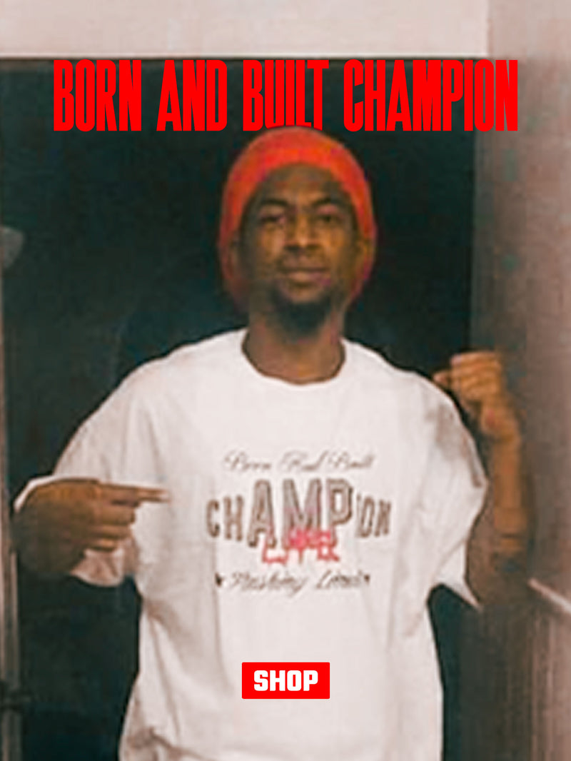 BORN AND BUILT CHAMPION COLLECTION