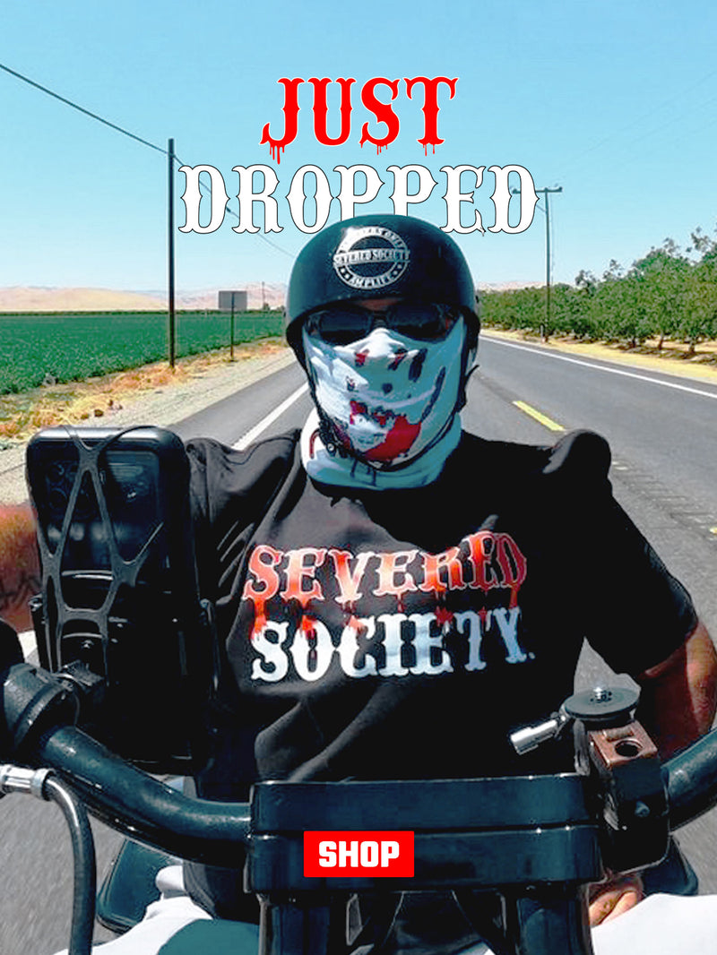 JUST DROPPED SEVERED SOCIETY® DRIP