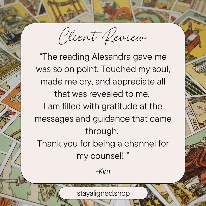 Kim client testimonial for Stay Aligned Tarot Oracle Reading