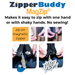 ZipperBuddy MagZip Makes it easy to zip with one hand or with shaky hands. No sewing!